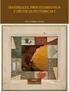 MATERIALES, PROCEDIMIENTOS Y TECNICAS PICTORICAS (VOL. 1)<BR>