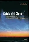 CAIDO DEL CIELO: GUÍA PARA OBSERVAR EL FIRMAMENTO DE DÍA Y DE NOCHE