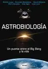 ASTROBIOLOGIA: UN PUENTE ENTRE EL BIG BANG Y LA VIDA