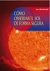 COMO OBSERVAR EL SOL DE FORMA SEGURA