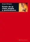 CRISIS DE LA CLASE MEDIA Y POSFORDISMO