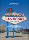 LAS VEGAS: RESPLANDOR POP Y SIMULACIONES POSMODERNAS, 1905-2005