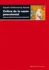 CRITICA DE LA RAZON POSCOLONIAL <BR>