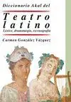 DICCIONARIO AKAL DE TEATRO LATINO: