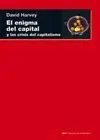 EL ENIGMA DEL CAPITAL Y LA CRISIS DEL CAPITALISMO