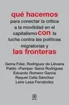 QUÉ HACEMOS CON LAS FRONTERAS: PARA CONECTAR LA CRÍTICA A LA MOVILIDAD EN EL CAPITALISMO CON LA LUCH