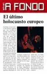 EL ÚLTIMO HOLOCAUSTO EUROPEO