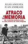 ATRACO A LA MEMORIA: RECORRIDO HISTORICO POR LA VIDA DE JULIO ANGUITA