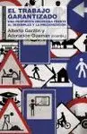 EL TRABAJO GARANTIZADO : UNA PROPUESTA NECESARIA FRENTE AL DESEMPLEO Y LA PRECARIZACIÓN