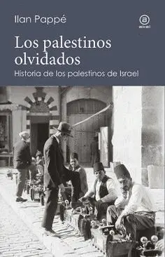 LOS PALESTINOS OLVIDADOS : <BR>