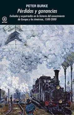 PÉRDIDAS Y GANANCIAS: EXILIADOS Y EXPATRIADOS EN LA HISTORIA DEL CONOCIMIENTO DE EUROPA Y LAS AMÉRIC