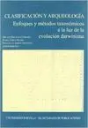 CLASIFICACION Y ARQUEOLOGIA: ENFOQUES Y MÉTODOS TAXONÓMICOS A LA LUZ DE LA EVOLUCIÓN DARWINIANA