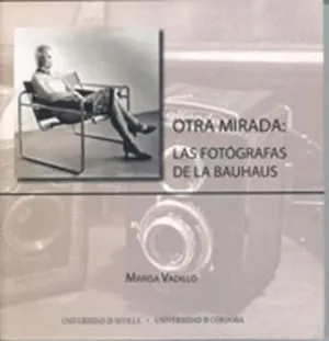 OTRA MIRADA: LAS FOTÓGRAFAS DE LA BAUHAUS