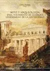 MITO Y ARQUEOLOGIA EN EL NACIMIENTO DE CIUDADES LEGENDARIAS DE LA ANTIGÜEDAD