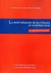 LA EXTERNALIZACIÓN DE LOS TRIBUTOS EN EL ÁMBITO LOCAL: UN NUEVO MODELO DE APLICACIÓN