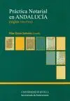 PRACTICA NOTARIAL EN ANDALUCIA (SIGLOS XIII-XVII)