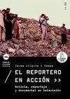 EL REPORTERO EN ACCION