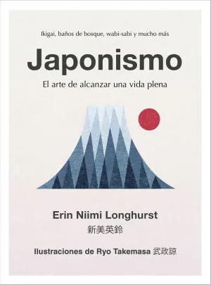 JAPONISMO: EL ARTE DE ALCANZAR UNA VIDA PLENA