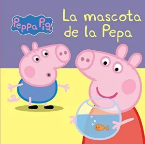 LA MASCOTA DE LA PEPA (LA PORQUETA PEPA. TOT CARTRÓ)