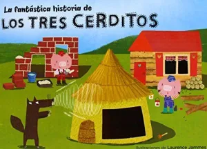 LA FANTÁSTICA HISTORIA DE LOS TRES CERDITOS