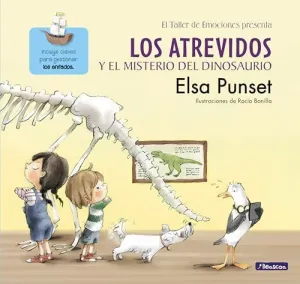 LOS ATREVIDOS Y EL MISTERIO DEL DINOSAURIO (EL TALLER DE EMOCIONES)