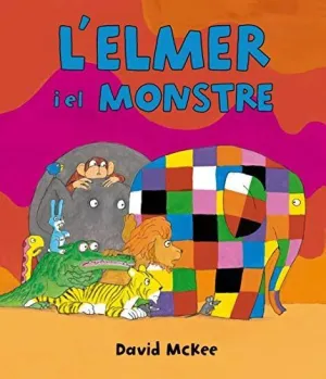 L´ELMER I EL MONSTRE (L´ELMER. ÀLBUM IL.LUSTRAT)