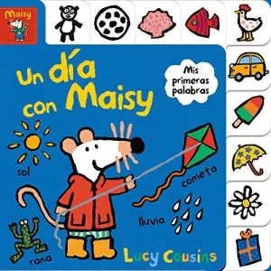 UN DIA CON MAISY (MIS PRIMERAS PALABRAS)