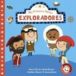 MIS PRIMEROS HEROES. EXPLORADORES: MARCO POLO · JEANNE BARET · MATTHEW HENSON · AMELIA EARHART