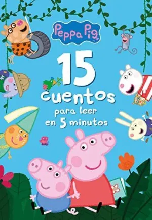 PEPPA PIG. 15 CUENTOS PARA LEER EN 5 MINUTOS