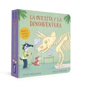 LA OVEJITA Y LA DINOAVENTURA (LA OVEJITA QUE VINO A CENAR. LIBRO DE CARTÓN)