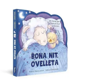 BONA NIT, OVELLETA (L´OVELLETA QUE VA VENIR A SOPAR. LLIBRE DE CARTRÓ)