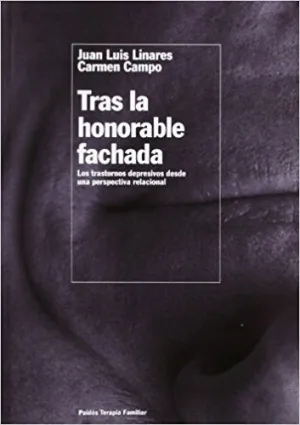 TRAS LA HONORABLE FACHADA: LOS TRASTORNOS DEPRESIVOS DESDE UNA PERSPECTIVA RELACIONAL