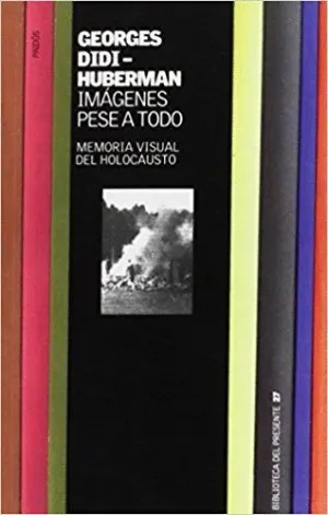 IMÁGENES PESE A TODO: MEMORIA VISUAL DEL HOLOCAUSTO