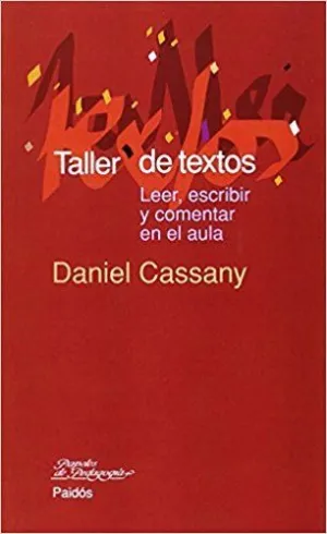 TALLER DE TEXTOS: LEER, ESCRIBIR Y COMENTAR EN EL AULA