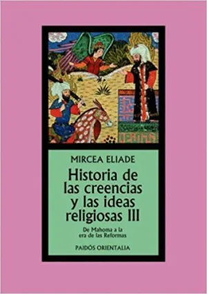 HISTORIA DE LAS CREENCIAS Y LAS IDEAS RELIGIOSAS III