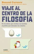 VIAJE AL CENTRO DE LA FILOSOFÍA: DE LOS SABIOS QUE MIRABAN LAS ESTRELLAS AL PROFETA QUE ABRAZABA LOS