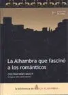 LA ALHAMBRA QUE FASCINO A LOS ROMANTICOS