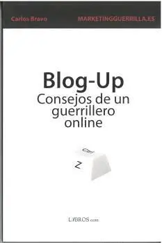 BLOG-UP. CONSEJOS DE UN GUERRILLERO ONLINE