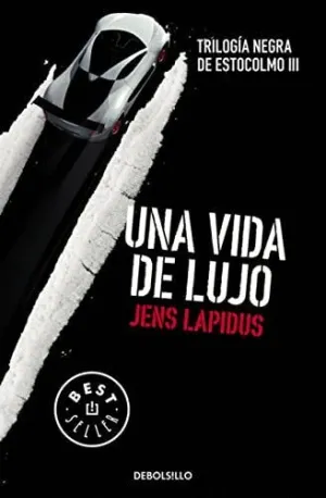 UNA VIDA DE LUJO (TRILOGÍA NEGRA DE ESTOCOLMO  3)