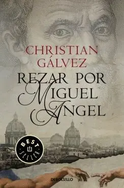 CRÓNICAS DEL RENACIMIENTO 2. REZAR POR MIGUEL ÁNGEL