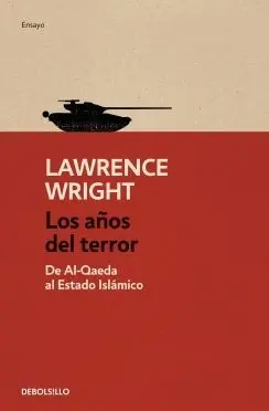 LOS AÑOS DEL TERROR: DE AL-QAEDA AL ESTADO ISLÁMICO