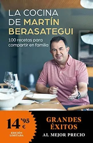 LA COCINA DE MARTIN BERASATEGUI. 100 RECETAS PARA COMPARTIR EN FAMILIA