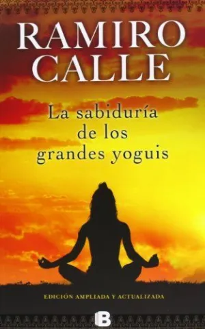 LA SABIDURÍA DE LOS GRANDES YOGUIS