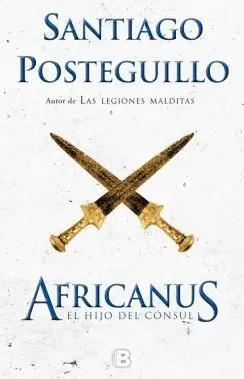 EL HIJO DEL CÓNSUL (TRILOGÍA AFRICANUS  1)