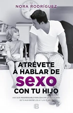 ATRÉVETE A HABLAR DE SEXO CON TU HIJO