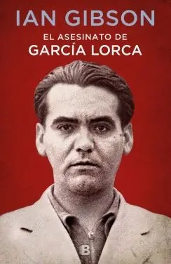 EL ASESINATO DE GARCIA LORCA