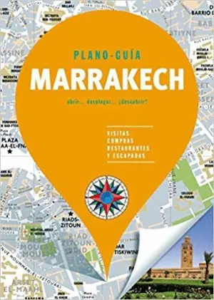 PLANO-GUIA MARRAKESH: VISITAS, COMPRAS, RESTAURANTES Y ESCAPADAS