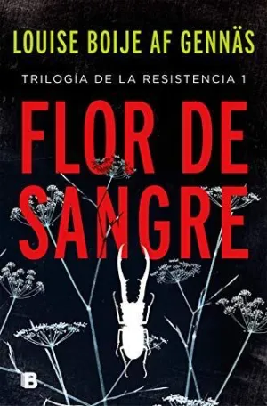 FLOR DE SANGRE. (TRILOG. RESISTENCIA 1)