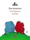 DOS MONSTRUOS = TWO MONSTERS