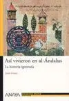 ASI VIVIERON EN AL-ANDALUS